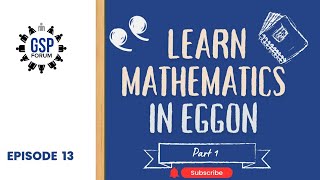 Learn Mathematics in Eggon  Episode 13 Part One [upl. by Vanna471]