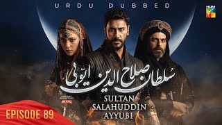 Sultan Salahuddin Ayyubi  Episode 89  Urdu Dubbed  15 October 2024  Presented By Mezan  HUM TV [upl. by Lyndsey]