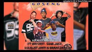 Vocalist Marcavelo  Goseng ft Bayor97 x Sgub Juice x Vocalist Jozi amp Brazo ZA [upl. by Aenet]