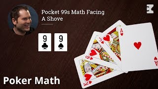 Poker Strategy Pocket 99s Math Facing A Shove [upl. by Boony]