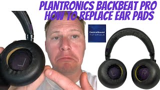 Plantronics Backbeat Pro Headphones How to Replace Ear Pad Cushions [upl. by Ecilef]