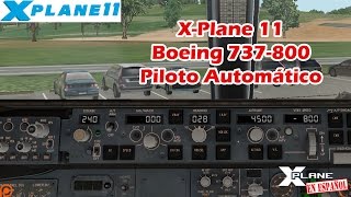 XPlane 11  B737800  Piloto Automático [upl. by Ytrebil]