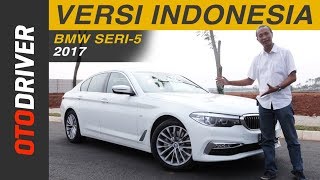 BMW Seri5 2017 CKD Review Indonesia  OtoDriver  Supported by GIIAS 2017 [upl. by Latimore]