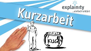 KurzarbeitKurzarbeitergeld einfach erklärt explainity® Erklärvideo [upl. by Assyral]