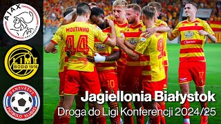 Jagiellonia Białystok ● Droga do Ligi Konferencji Europy 202425 [upl. by Oralee]