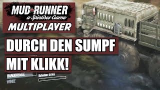 Spintires MudRunner Multiplayer 01  Durch den Sumpf mit Klikk  OffRoad Simulator Deusch [upl. by Dnalyaw914]