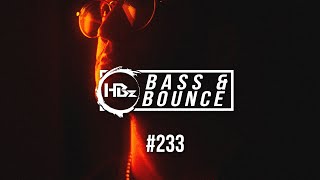 HBz  Bass amp Bounce Mix 233 [upl. by Ixel]