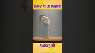 Eggy Funniest Pole Dance shorts [upl. by Derk922]