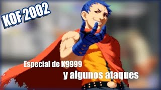 Como hacer el especial de K9999  KOF 2002 Magic Plus [upl. by Haugen]