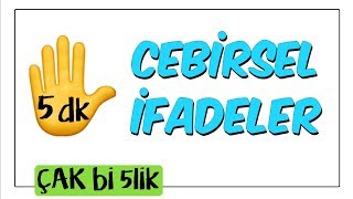 5 dkda Cebirsel İfadeler  Çak Bi 5lik [upl. by Lenna678]