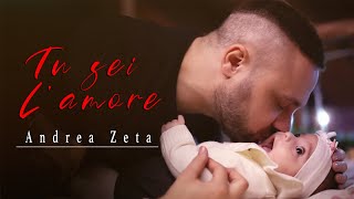 Andrea Zeta  Tu Sei lAmore❤️ Video Ufficiale 2021 [upl. by Sito72]