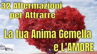 Attrarre amore e lanima Gemella  32 Affermazioni al femminile [upl. by Trakas]