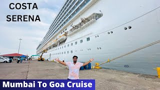 Mumbai to Goa Cruise  COSTA SERENA Cruise Ship India Tour [upl. by Moriyama]