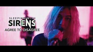 SLEEPING WITH SIRENS  Agree To Disagree Official Music Video [upl. by Zak942]