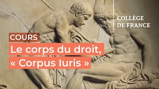 Le corps du droit « Corpus Iuris » 7  Dario Mantovani 20232024 [upl. by Akiraa]