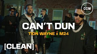 Tion Wayne x M24  Cant Dun CLEAN [upl. by Wilhelmine465]