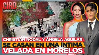 Christian Nodal y Ángela Aguilar se casan en una íntima velada en Morelos  Ciro Gómez Leyva [upl. by Atinnod]