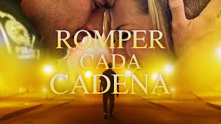 Romper Cada Cadena [upl. by Lurleen]