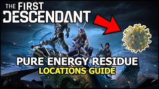 The First Descendant  Pure Energy Residue Farm Fastest Way [upl. by Gombosi161]