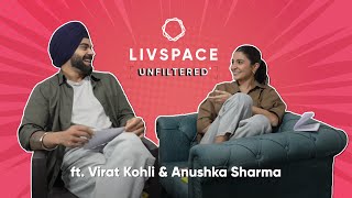 Livspace Unfiltered ft Virat Kohli and Anushka Sharma [upl. by Ahsimak]