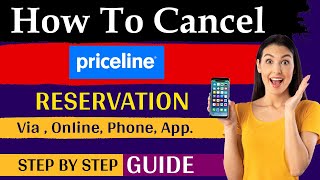 How To Cancel Priceline Reservation  cancel priceline reservation same day [upl. by Ellives]