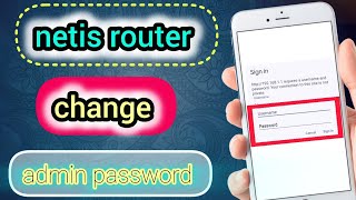 netis router change admin password নেটেস রাউটার কিভাবে এডমিন পাসওয়ার্ড চেঞ্জ করবো [upl. by Tabbie]