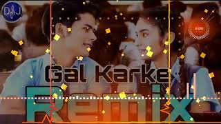 Gal Karke Dj Song☆full new panjabi song ☆ anushka sen ☆ Siddharth Nigam☆vibratio☆mix by [upl. by Ikik]