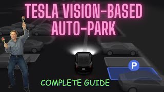 TESLA VisionBased AUTOPARK  Complete Guide  Teslavian [upl. by Selda]