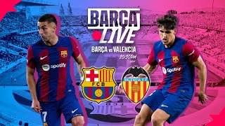 🔴 BARÇA LIVE  FC BARCELONA vs VALENCIA  LA LIGA 2324 ⚽ [upl. by Crawford]