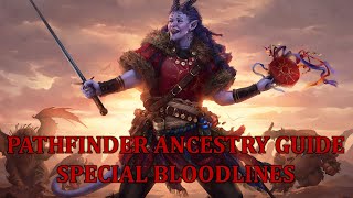 Pathfinder Ancestry Guide Special Bloodlines [upl. by Retluoc]