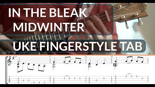 In the Bleak Midwinter  Gustav Holst  Holiday Traditional  Ukulele Fingerstyle TAB [upl. by Hanauq90]