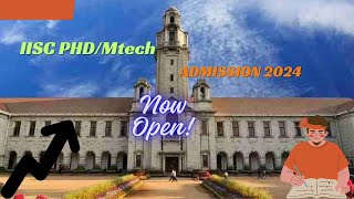 IISC Bangalore admission 2024 PhDMTech  IIsc admission procedure [upl. by Salkcin]