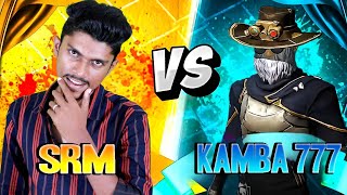 KAMBA 777 VS SRM 1VS1 OVER POWER WAR [upl. by Ed779]