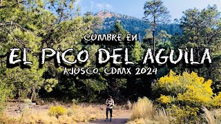 Cumbre del Pico del Aguila en el AJUSCO el vlog senderismo hiking aventura [upl. by Aramaj]