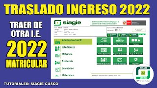 Siagie Cusco 2022  Gestión de TRASLADO INGRESO y MATRICULA 2022 por nivel cambio de año mismo año [upl. by Linda]