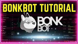 How To Use BONKBOT For Solana Memecoins ADVANCED Tips amp Tricks [upl. by Alfeus]