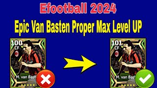 How To Upgrade Van Basten In Efootball  Van Basten Max Level Pes 2024 [upl. by Meg190]