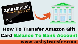 How to transfer amazon gift card to bank account [upl. by Guenevere]