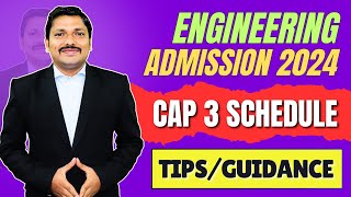 CAP 3 SCHEDULE amp FORM FILLING GUIDANCE  ENGINEERING ADMISSION CAP PROCESS  AY 202425  DINESH SIR [upl. by Eetsirhc298]