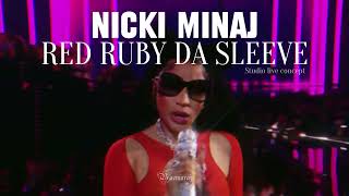 Nicki Minaj  Red Ruby Da Sleeve Studio Live Concept by baemaraj  without audience [upl. by Cozmo]