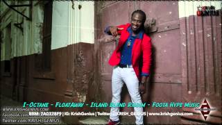 IOctane  Float Away Island Blend Riddim April 2014 [upl. by Alim523]