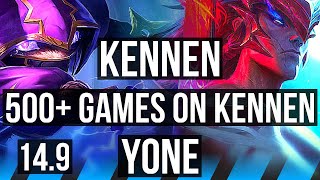 KENNEN vs YONE MID  514 500 games  NA Grandmaster  149 [upl. by Bik]