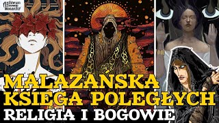 MALAZAŃSKA KSIĘGA POLEGŁYCH  RELIGIA I BOGOWIE [upl. by Airym655]