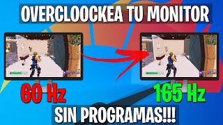 Como HACER OVERCLOOCK a tu MONITOR SIN PROGRAMAS 🚀 Aumenta tus HZ facilmente [upl. by Zildjian707]