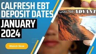 Calfresh EBT Deposit Schedule for January 2024 [upl. by Ainola]