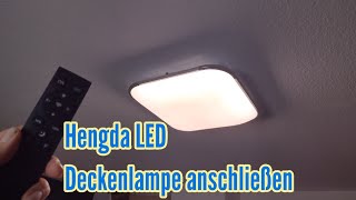 Hengda LED Deckenlampe anschließen montieren Fernbedienung anlernen [upl. by Briggs]