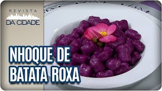 Receita de Nhoque de Batata Doce Roxa  Revista da Cidade 03082017 [upl. by Eiruam]