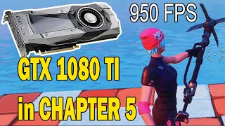 TESTING NVIDIA GTX 1080 TI in Fortnite Chapter 5 [upl. by Ziwot]