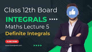 Integrals Lec 5 Class12 Board  Definite Integrals  MP boardCBSE [upl. by Joyan]