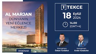 TEKCE  Eğlence ve Yatırımın Yeni Adresi Al Marjan Webinarı [upl. by Nylekcaj]